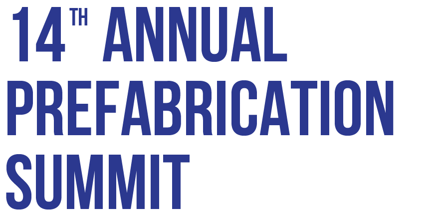 14th Annual Prefabrication Summit